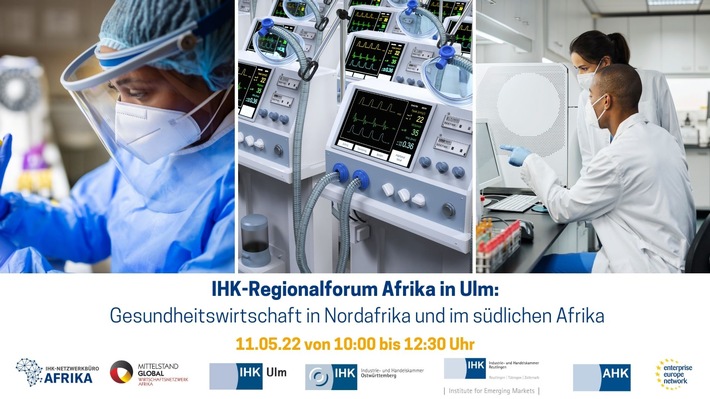 IHK-Regionalforum Afrika – Gesundheitswirtschaft der IHK Ulm am 11. Mai 2022: Welche Marktchancen haben deutsche Unternehmen aus der Gesundheitsbranche in Afrika?
